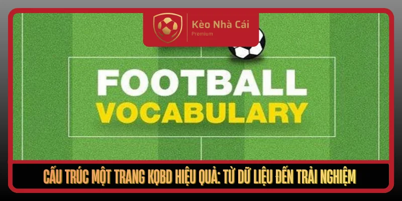 Cau Truc Mot Trang Kqbd Hieu Qua Tu Du Lieu Den Trai Nghiem